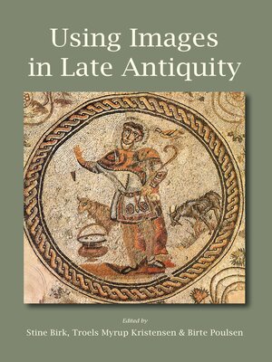 cover image of Using Images in Late Antiquity